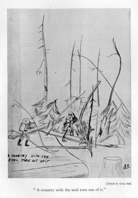 "A country with the soul torn out of it." <I>Sketch by Grey Owl.</I>