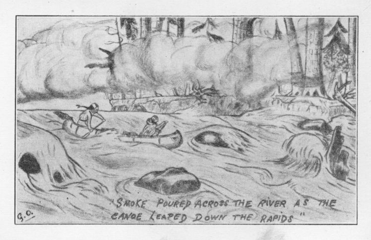 Smoke poured down the river as the canoe leaped down the rapids