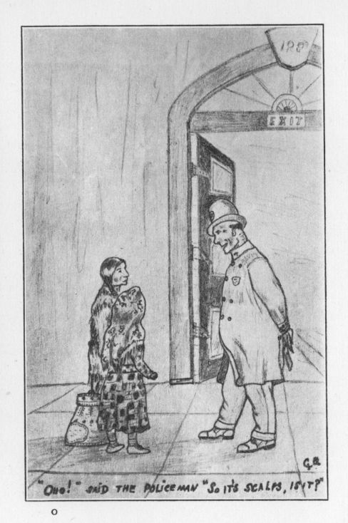 "Oho!" said the Policeman.  "So it's Scalps, is it?"